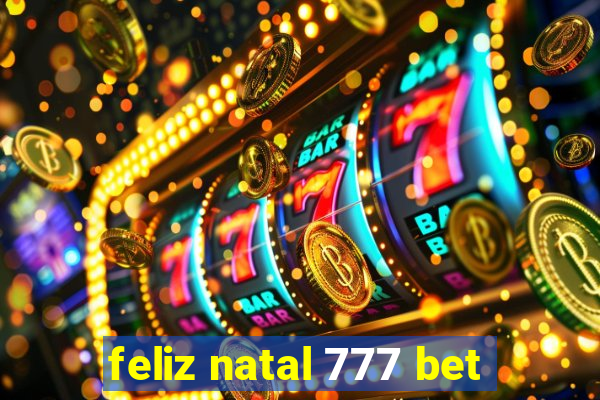 feliz natal 777 bet